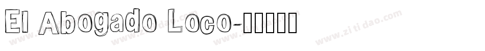 El Abogado Loco字体转换